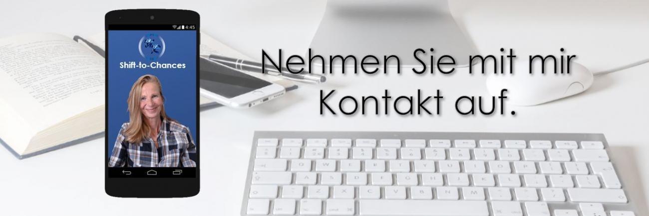 Kontaktaufnahme Shift-to-Chances